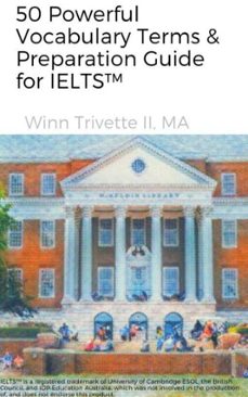 50 powerful vocabulary terms &amp; preparation guide for ielts™-winn trivette, ma ii-9781393555490
