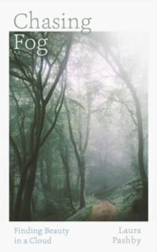 chasing fog-laura pashby-9781398526990