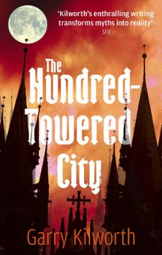 the hundred-towered city (ebook)-garry kilworth-9781405528290