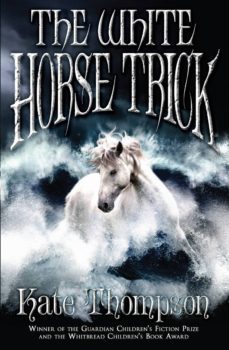 the white horse trick (ebook)-kate thompson-9781407050690
