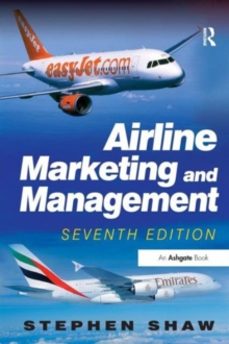 airline marketing and management-stephen shaw-9781409401490