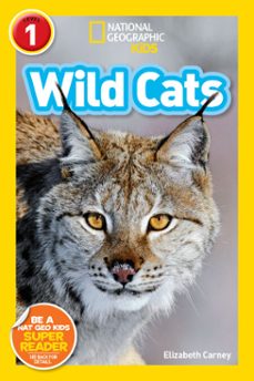 wild cats (national geographic kids readers, level 1) (ebook)-elizabeth carney-9781426326790