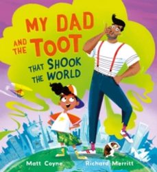 my dad and the toot that shook the world-matt coyne-9781444966190