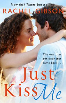 just kiss me-rachel gibson-9781448171590
