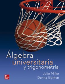 algebra universitaria y trigonometria-julie miller-donna gerken-9781456269890