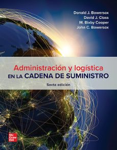 administracion y logistica de la cadena de suministro (6ª ed.)-donald bowersox-9781456298890