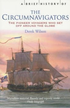 a brief history of circumnavigators (ebook)-derek wilson-9781472113290