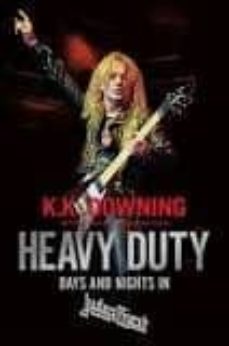 heavy duty: days and nights in judas priest-k.k. downing-9781472128690