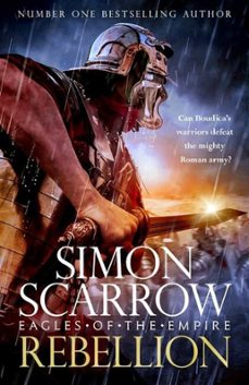 rebellion (eagles of the empire 22) (ebook)-simon scarrow-9781472287090