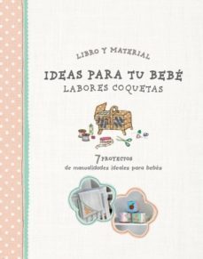 ideas para tu bebe: labores coquetas-9781474812290