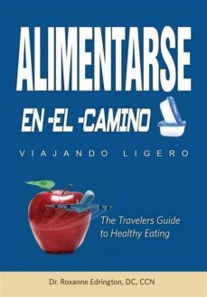 alimentarse en el camino: viajando ligero (ebook)-9781507103890