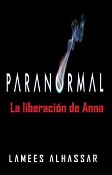 paranormal: la liberacion de anna (ebook)-9781507177990