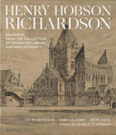 henry hobson richardson-jay wickersham-chris milford-9781580936590