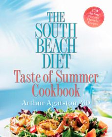 the south beach diet taste of summer cookbook (ebook)-arthur agatston-9781605294490