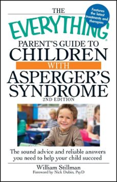 the everything parent's guide to children with asperger's syndrome-william stillman-9781605504490
