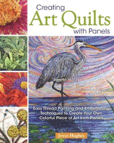 creating art quilts with panels (ebook)-joyce hughes-9781607656890