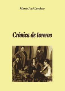 crónica de toreros (ebook)-maria jose landete perez-9781629347790