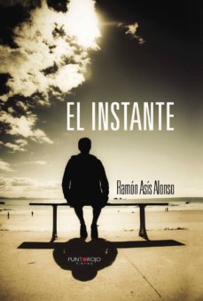 el instante (ebook)-ramon asis alonso-9781629348490