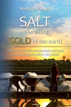 salt - the white gold of the earth (ebook)-marco müller-9781642685190