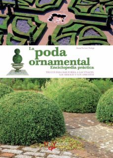 la poda ornamental - enciclopedia práctica (ebook)-anna furlani pedoja-9781646998890