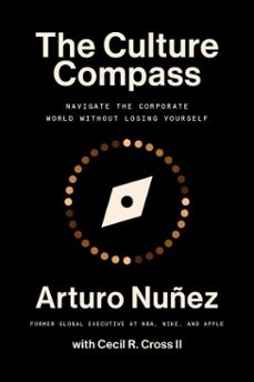 the culture compass (ebook)-arturo nunez-9781668032190