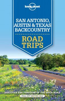 san antonio, austin & texas backcountry road trips (ing) (lonely planet)-9781760340490
