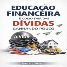 educaço financeira e como sair das dividas ganhando pouco (ebook)-max editorial-9781779745590