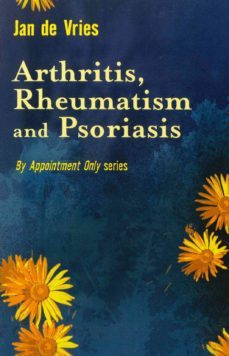 arthritis, rheumatism and psoriasis (ebook)-jan de vries-9781780570990