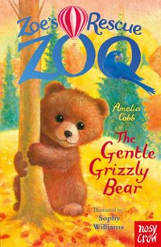 zoe's rescue zoo: the gentle grizzly bear (ebook)-amelia cobb-9781805133490