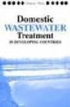 domestic wastewater treatment in developing countries-duncan mara-9781844070190