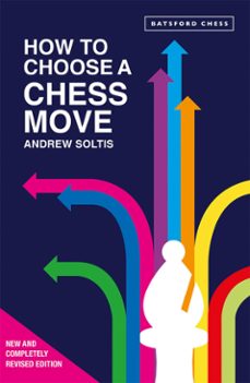 how to choose a chess move (ebook)-andrew soltis-9781849949590