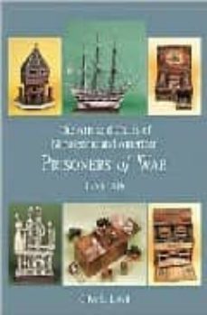 the arts and crafts of napoleonic and american prisoners of war: 1756-1816-clive l. lloyd-9781851495290