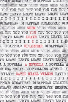 when you leave i disappear (ebook)-david niall wilson-9781959565390