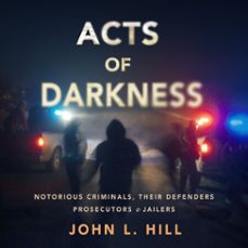 acts of darkness (audiolibro)-john l. hill-9781990735790