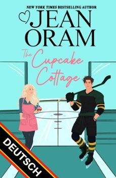 the cupcake cottage deutsch (ebook)-jean oram-9781998476190