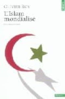 l islam mondialise-olivier roy-9782020676090