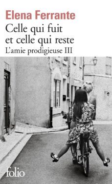 l amie prodigieuse 3: celle qui fuit et celle qui reste-elena ferrante-9782072693090