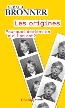 les origines. pourquoi devient-on qui l'on est ? (ebook)-gerald bronner-9782080481290