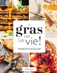 le gras, c'est la vie! (ebook)-marion chatelain-9782080512390