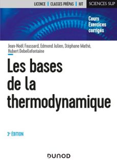 les bases de la thermodynamique - 3e éd-jean-noël foussard-edmond julien-stéphane mathé-9782100834990