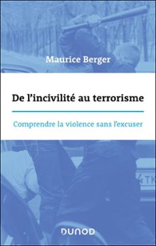 de l'incivilite au terrorisme (ebook)-maurice berger-9782100891290