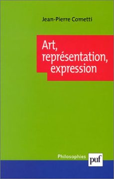 art, representation, expression (ebook)-jean pierre cometti-9782130636090