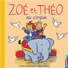 zoe et theo (tome 3) - zoe et theo au cirque (ebook)-marc vanenis-catherine metzmeyer-9782203085190