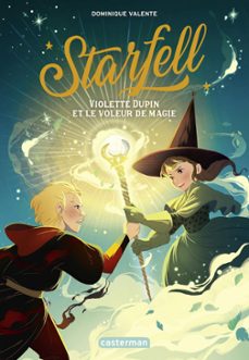starfell (tome 4) - violette dupin et le voleur de magie (ebook)-dominique valente-9782203274990