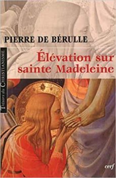 elévation sur sainte madeleine-pierre de berulle-9782204087490