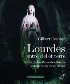 lourdes, entre ciel et terre (ebook)-gilbert cesbron-9782204140690