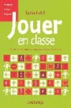 jouer en classe: 100 et 1 jeux simples pour apprendre autrement. cycles 2 et 3-claude hebting-9782210602090