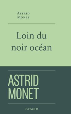 loin du noir ocean (ebook)-astrid monet-9782213729190