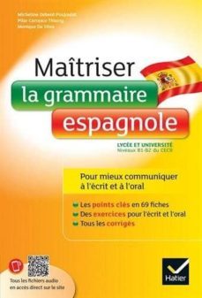 maitriser la grammaire espagnole : lycee et universite, niveaux b1-b2 du cecr: pour mieux-9782218978890