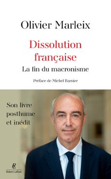 dissolution française - la fin du macronisme (ebook)-olivier marleix-9782221283790